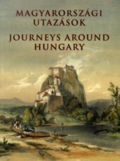 Magyarorszgi utazsok - Journeys around Hungary