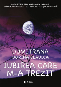 Dumitrana Dorina Claudia - Iubirea care m-a trezit