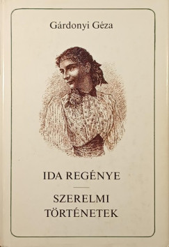 Grdonyi Gza - Ida regnye - Szerelmi trtnetek