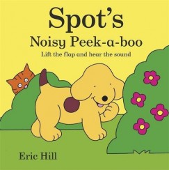 Eric Hill - Spot's Noisy Peek-a-boo