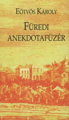E�tv�s K�roly - F�redi anekdotaf�z�r
