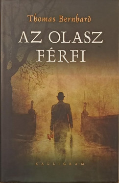 Thomas Bernhard - Az olasz f�rfi
