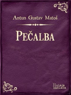 Antun Gustav Matoš - Pečalba