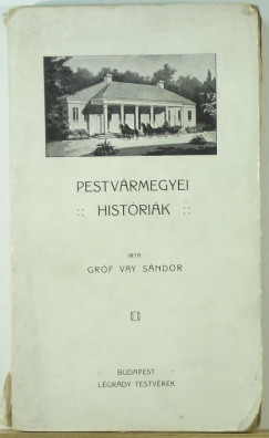 Grf Vay Sndor - Pestvrmegyei histrik