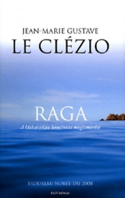 Jean-Marie Gustave Le Clzio - Raga