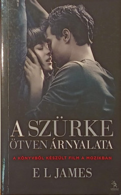 E L James - A szrke tven rnyalata