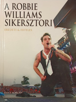 Emma Morgan - A Robbie Williams sikersztori