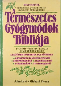 John Lust - Michael Tierra - A természetes gyógymódok bibliája
