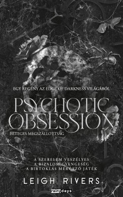 Leigh Rivers - Psychotic Obsession - Beteges megsz�llots�g