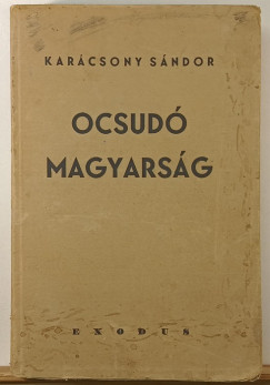 Kar�csony S�ndor - Ocsud� Magyars�g (els� kiad�s)