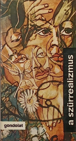 Bajomi Lzr Endre   (Vl.) - A szrrealizmus