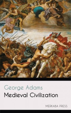George Adams - Medieval Civilization
