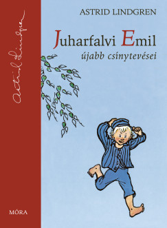 Astrid Lindgren - Juharfalvi Emil újabb csínytevései - új