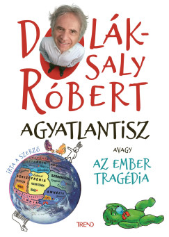 Dolák-Saly Róbert - Agyatlantisz - átdolgozott kiadás