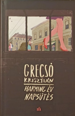 Grecs Krisztin - Harminc v napsts