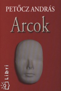 Petcz Andrs - Arcok
