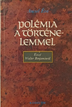 Ancsel �va - Pol�mia a t�rt�nelemben