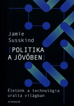 Jamie Susskind - Politika a jvben