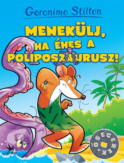 Geronimo Stilton - Menek�lj, ha �hes a Poliposzaurusz!