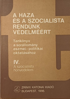 A haza és a szocialista rendünk védelméért IV.