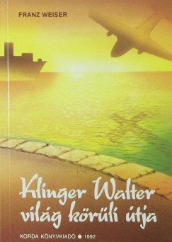 Franz Weiser - Klinger Walter vilg krli tja