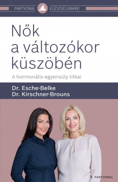 Dr. Esche-Belke Susanne - Dr. Kirschner-Brouns Suzann - Nk a vltozkor kszbn