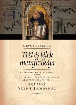 Orvos Levente - Test s llek metafizikja