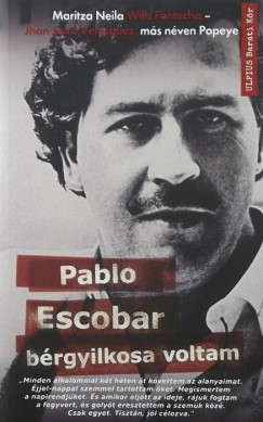 John Jairo Velasquez - Maritza Neila Wills Fontecha - Pablo Escobar brgyilkosa voltam