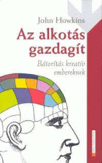 John Howkins - Az alkotás gazdagít