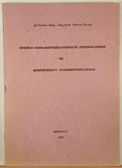 Kovcs Gza - Ngyesin Psztor Zsuzsa - Zenerai munkakpessggondozs zeneiskolkban s zenemvszeti szakkzpiskolkban