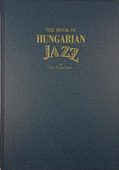 Simon Gza Gbor - The book of Hungarian jazz - dediklt