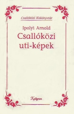 Ipolyi Arnold - Csallkzi uti-kpek