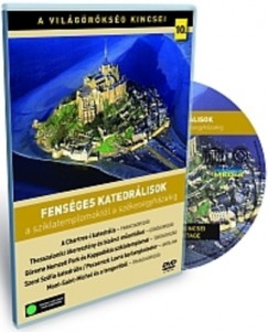 A világörökség kincsei 10. - Fenséges katedrálisok - DVD
