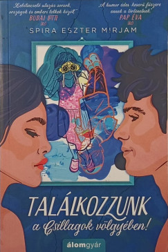 Spira Eszter Mirjam - Tallkozzunk a Csillagok vlgyben!