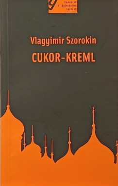 Vlagyimir Szorokin - Cukor-Kreml