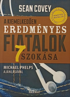Sean Covey - A kiemelkeden eredmnyes fiatalok 7 szoksa