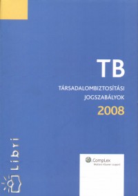 Srdi Gyula - Trsadalombiztostsi jogszablyok 2008.