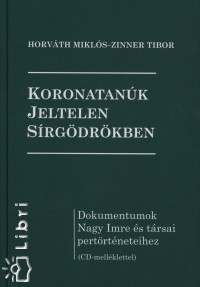 Horváth Miklós - Zinner Tibor - Koronatanúk jeltelen sírgödrökben - CD melléklettel