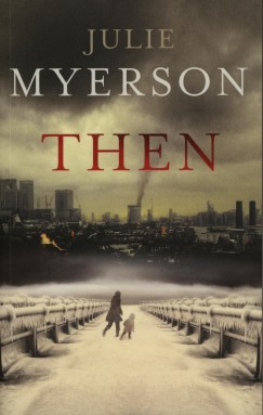 Julie Myerson - Then