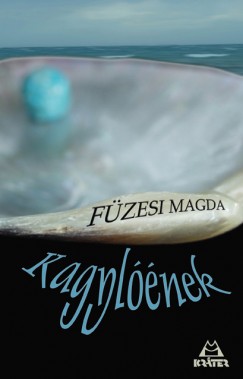 Fzesi Magda - Kagylnek