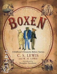 C. S. Lewis - Boxen - Childhood Chronicles Before Narnia