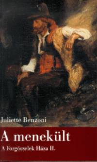 Juliette Benzoni - A meneklt