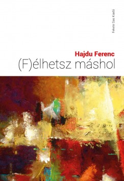 Hajdu Ferenc - (F)lhetsz mshol