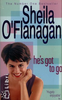 Sheila O'Flanagan - He's got to go