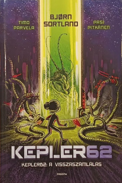 Timo Parvela - Bjorn Sortland - Kepler62 2. - A visszasz�ml�l�s