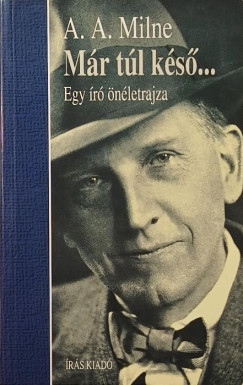 Alan Alexander Milne - M�r t�l k�s�...