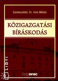 Dr. Imre Mikls   (Szerk.) - Kzigazgatsi brskods