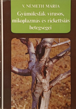 V. Nmeth Mria - Gymlcsfk vrusos, mikoplazms s rickettsis betegsgei