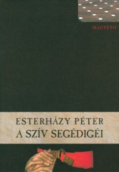 Esterházy Péter - A szív segédigéi