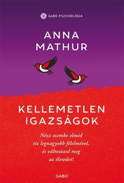 Anna Mathur - Kellemetlen igazságok